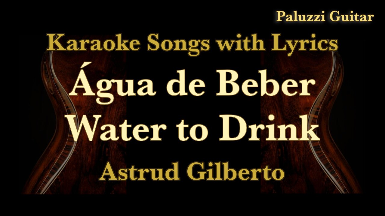 Astrud Gilberto Agua de Beber Acoustic Guitar [Karaoke Songs with Lyrics Letra Portugués]