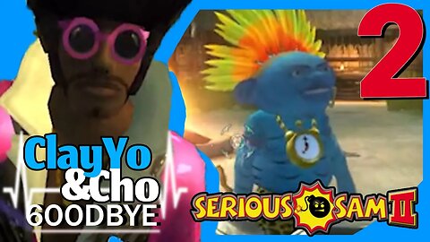 This Game Doesn't Exist - Serious Sam 2 -EP2- ClayYo & Cho -613- Season 6