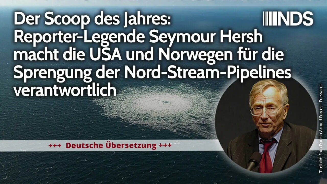 Reporter-Legende Seymour Hersh macht USA&Norwegen für Sprengung Nord-Stream-Pipelines verantwortlich