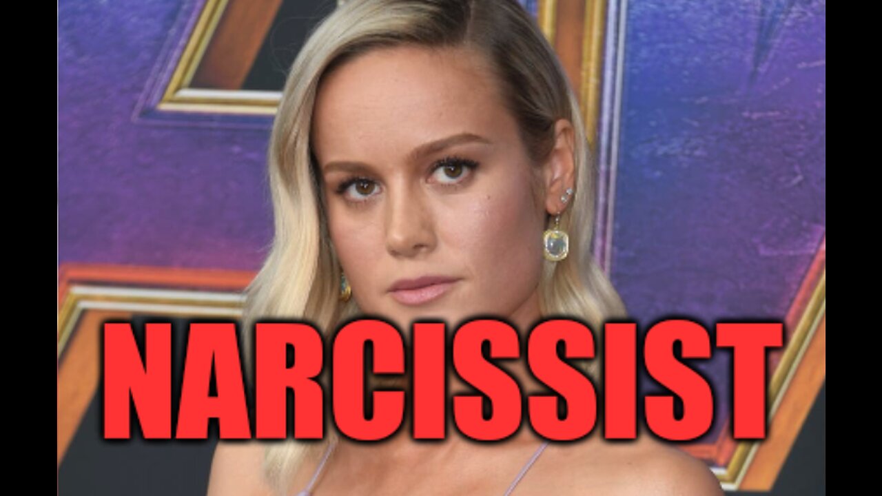 Brie Larson is a Narcissistic Feminist