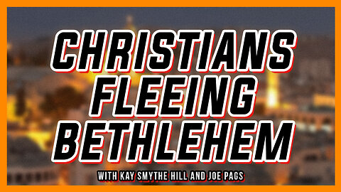 Why Are Christians Fleeing Bethlehem?