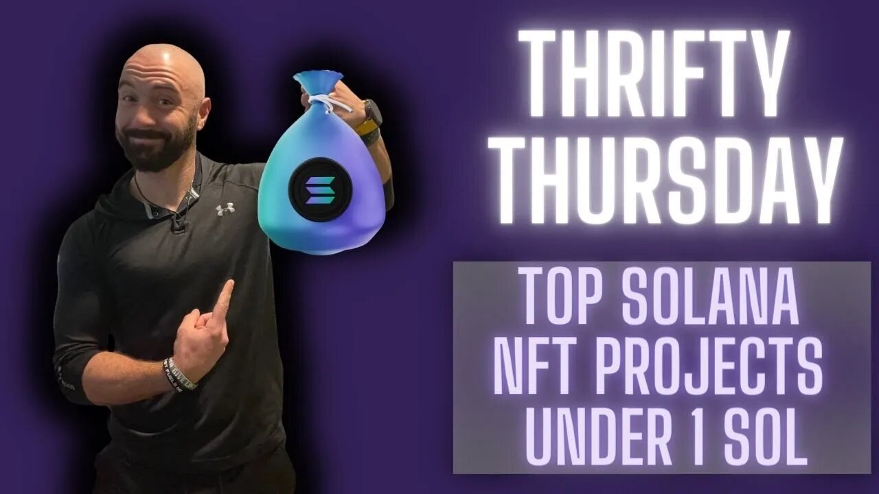 Thrifty Thursday | Top Solana NFTs Under 1 Solana