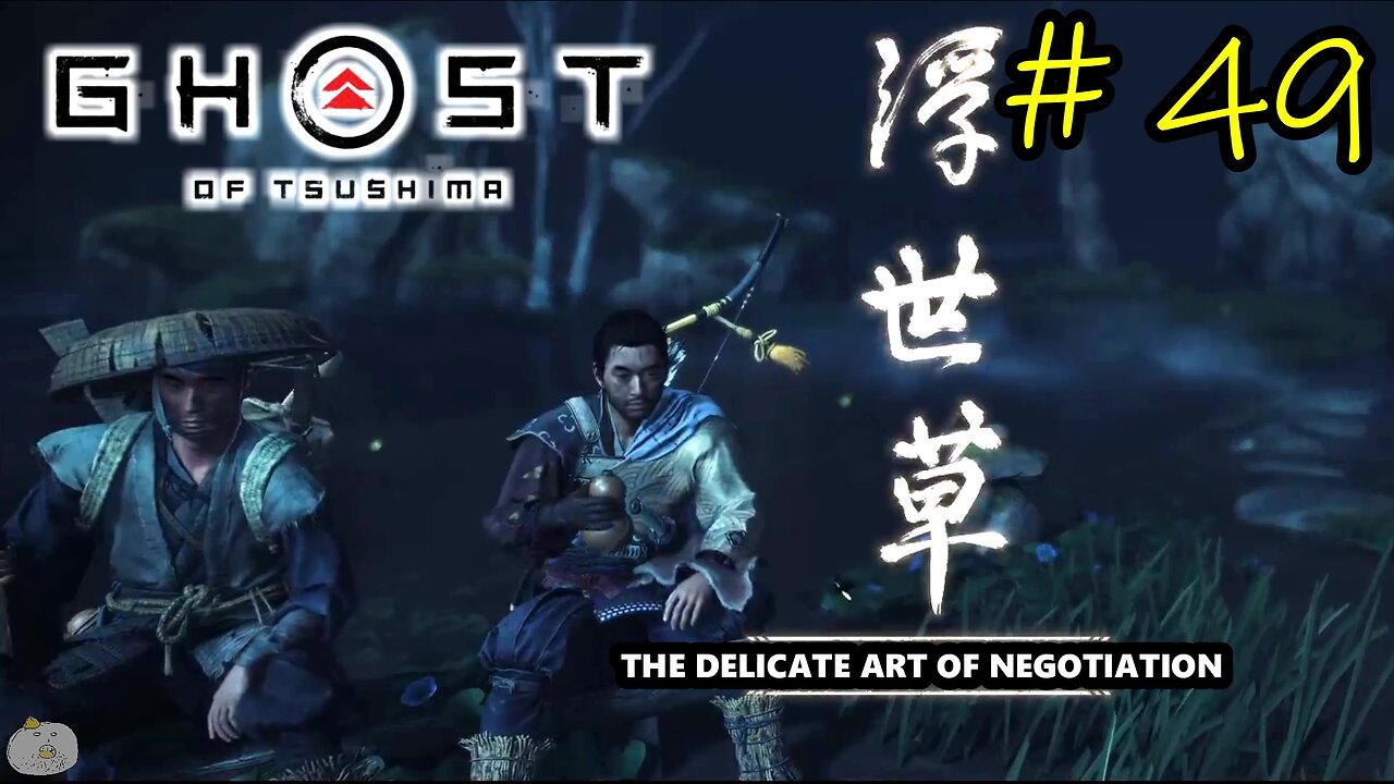 #49 THE DELICATE ART OF NEGOTIATION Ghost of Tsushima [A Kenji Tale 3 of 3]