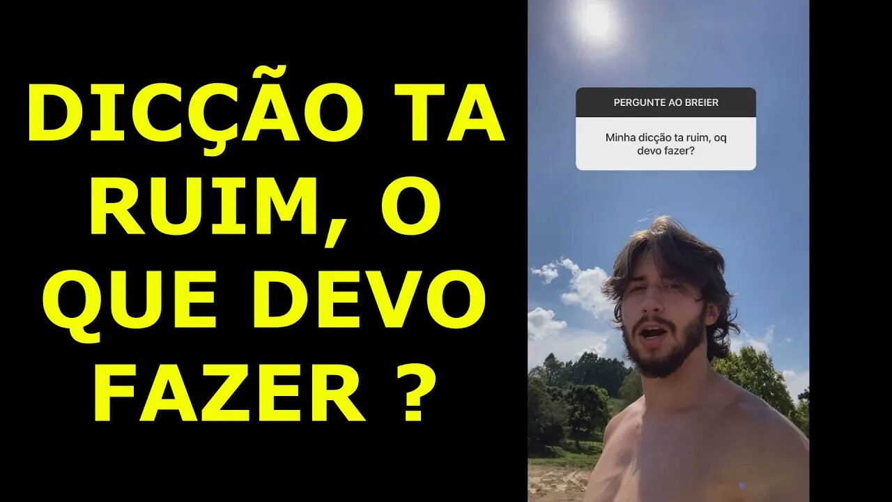 Minha DICÇÃO ta ruim, O que devo fazer ? [Gabriel breier]