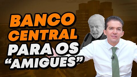 PT quer aparelhar o Banco Central + Lula favorece Chico Buarque + Comissão de política urbana de SP