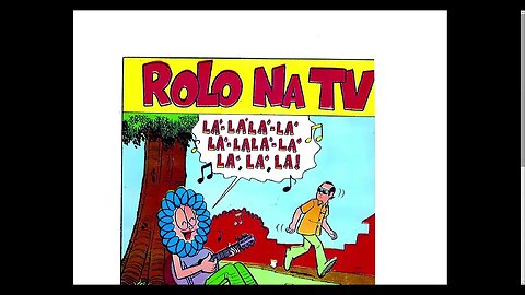 Rolo Na Tv [Pause o Vídeo Caso Não Consiga Ler]