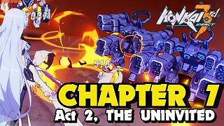 Honkai Impact 3rd CHAPTER 7 ACT 2 THE UNINVITED