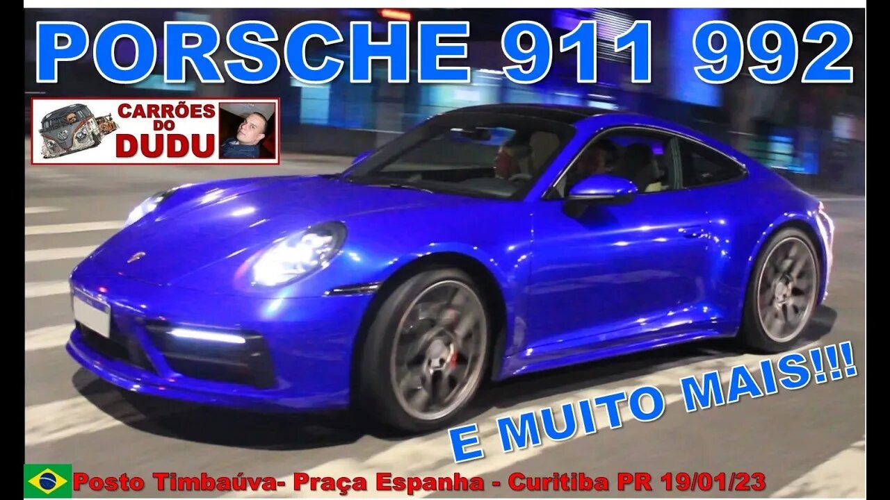 Porsche 911 992 e muito mais CARRÕES BATEL 19/01/23 CARRÕES DO DUDU