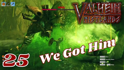 Ladies And Gentleman...We Got Him! - Valheim Mistlands - 25