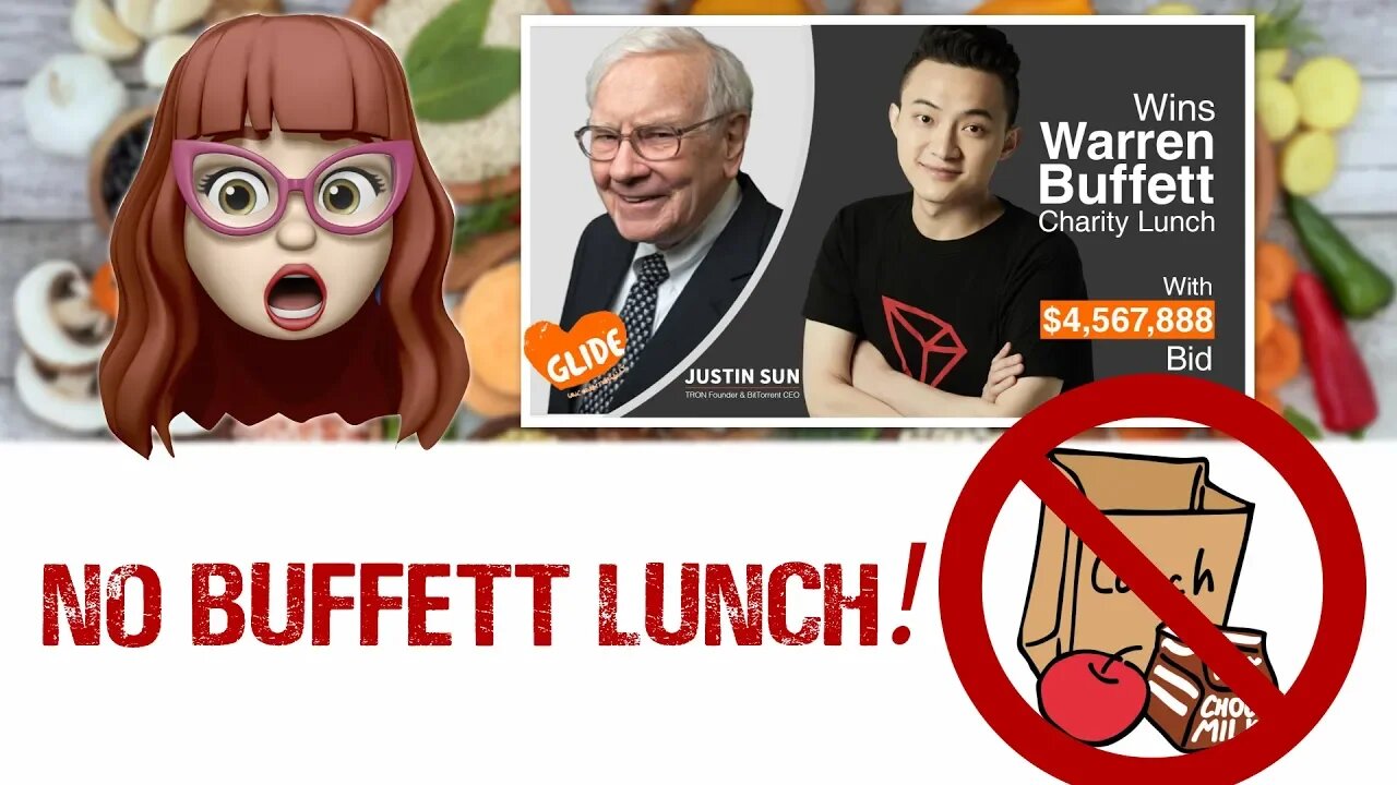 No Lunch with Justin Sun & Warren Buffett! What happened?