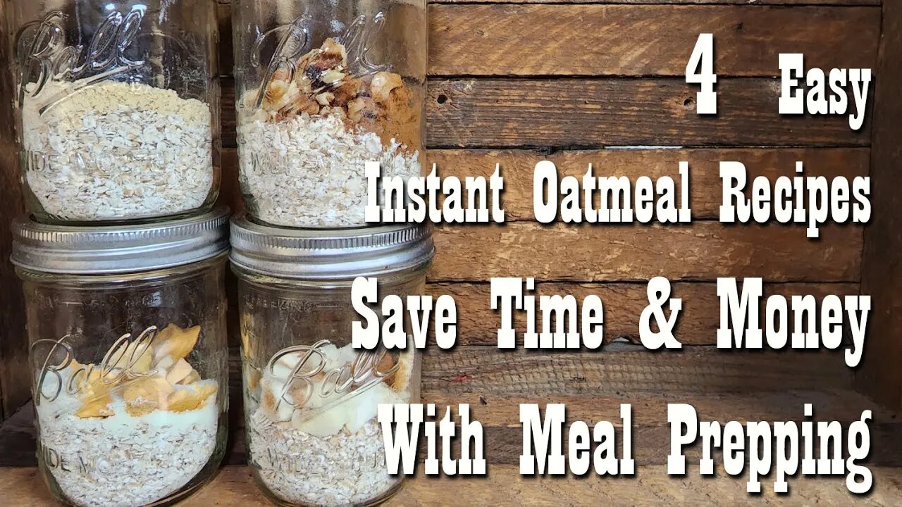 4 Instant Oatmeal Recipes ~ Save Timer & Money Meal Prepping