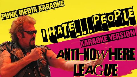 ANTI-NOWHERE LEAGUE ✴ I HATE PEOPLE ✴ KARAOKE INSTRUMENTAL ✴ PMK