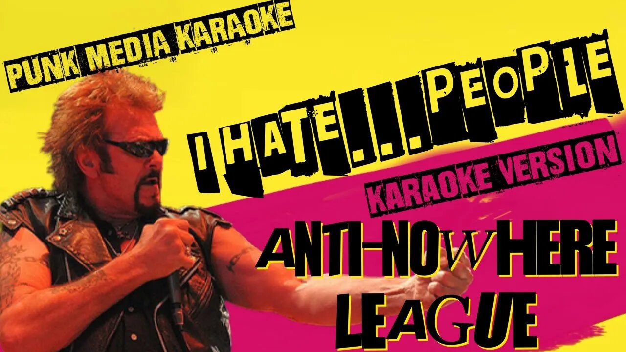 ANTI-NOWHERE LEAGUE ✴ I HATE PEOPLE ✴ KARAOKE INSTRUMENTAL ✴ PMK