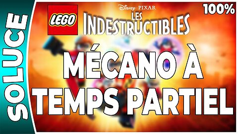 LEGO : Les Indestructibles - DEFI - MÉCANO À TEMPS PARTIEL [FR PS3]