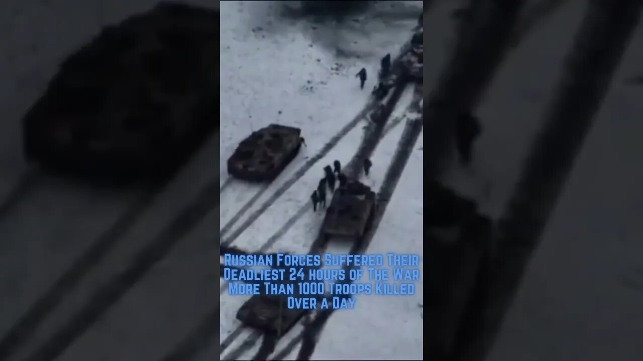Russian Forces Suffered the Deadliest 24hrs of The War More Than 1000 Troops Killed Over Day #shorts