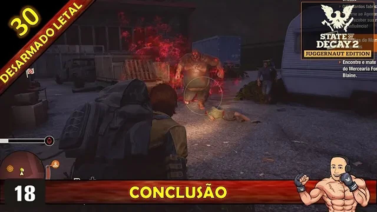 STATE OF DECAY 2 - CONCLUSÃO - DESARMADO LETAL 30