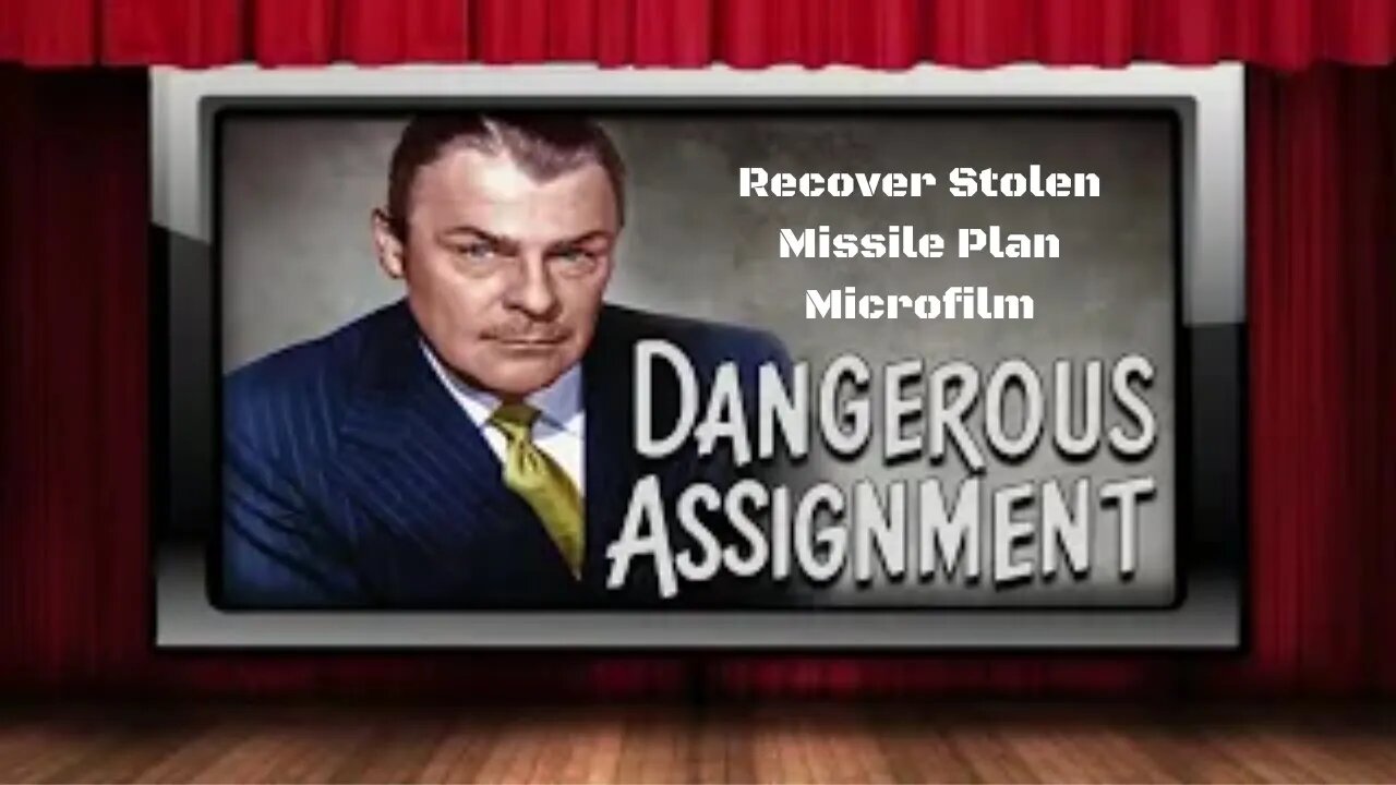 Dangerous Assignment - Old Time Radio Shows - Recover Stolen Missile Plan Microfilm