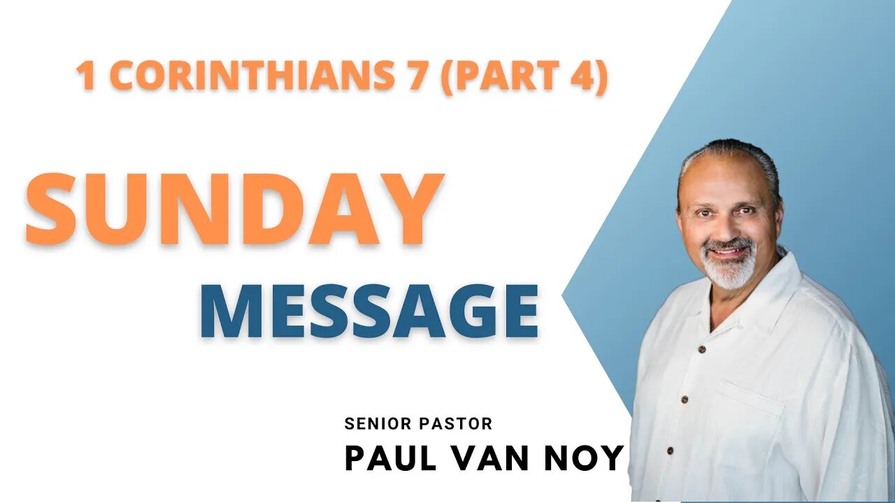 1 Corinthians 7 - Part 4 Singleness, Marriage, Divorce & Remarriage - The Biblical Positions