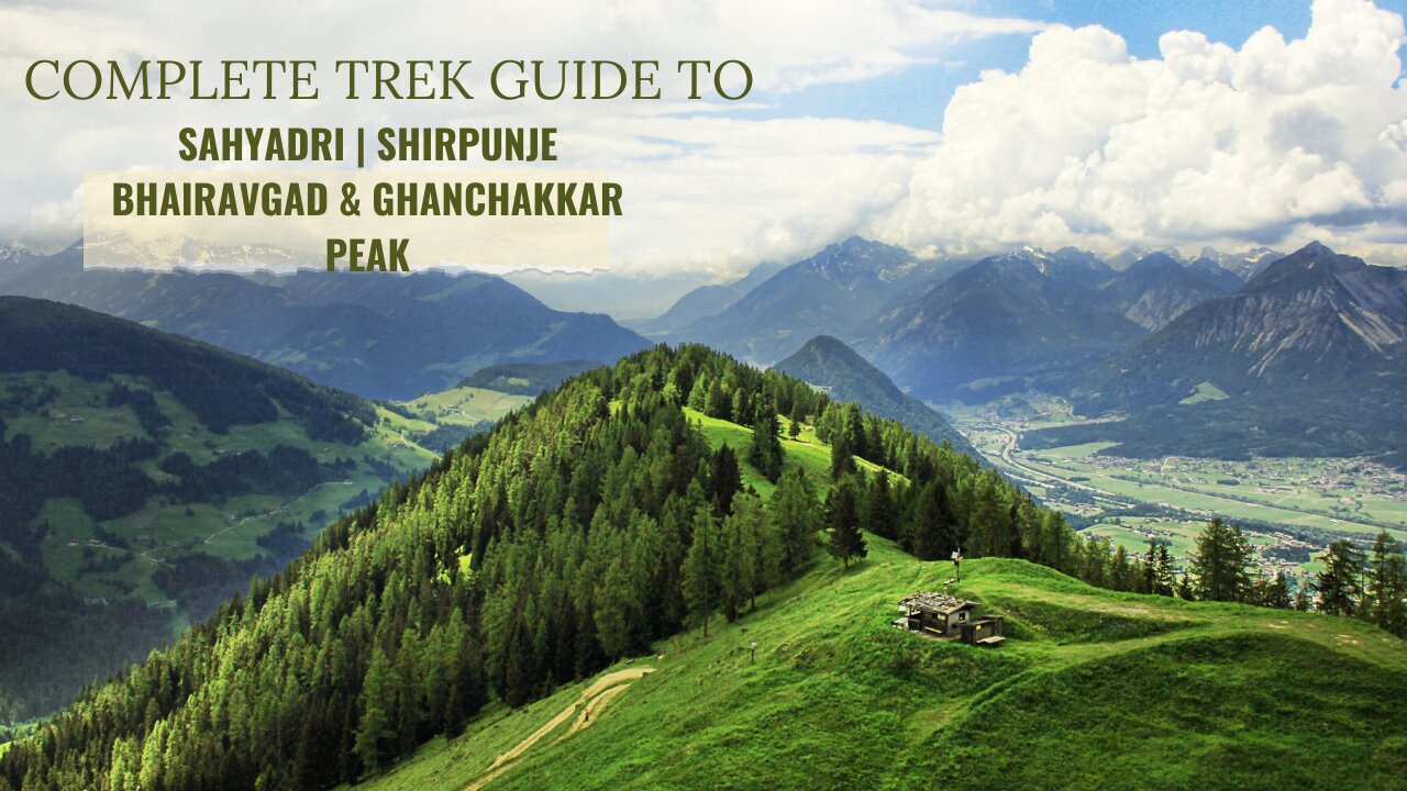 Conquering the Sahyadri: A Trek to Shirpunje Bhairavgad and Ghanchakkar Peak