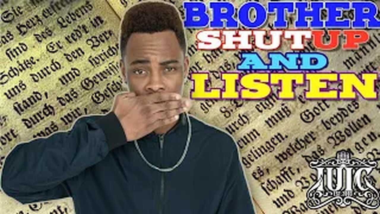 IUIC: Brother SHUTUP and Listen!!!!