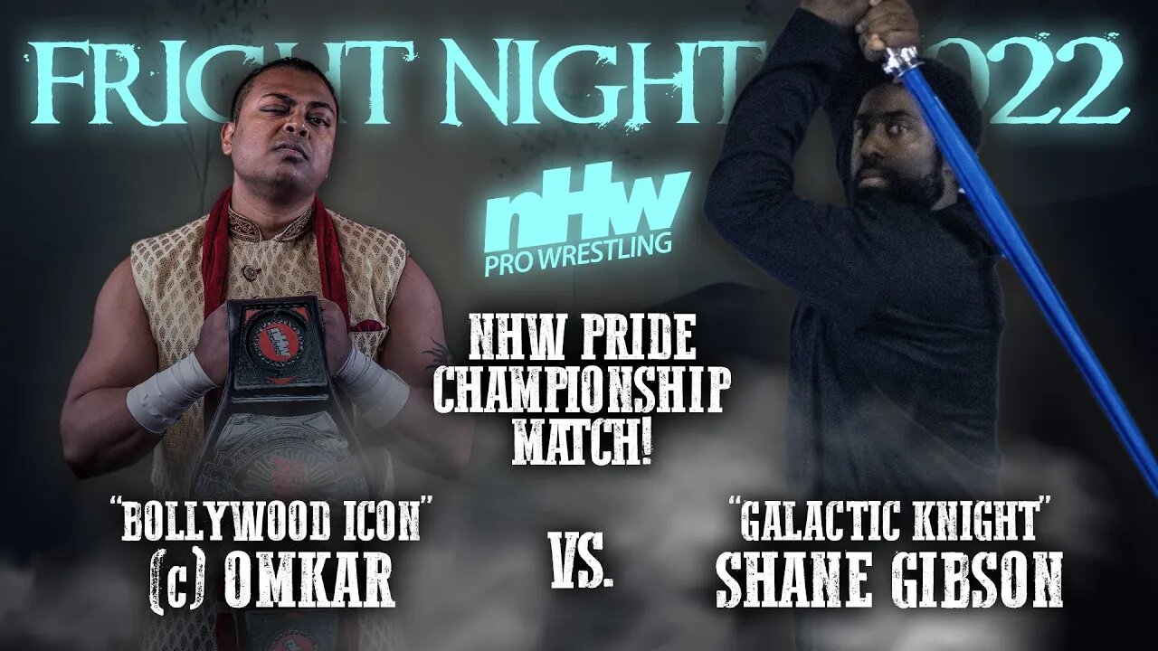 Shane Gibson vs Omkar NHW Pride Championship NHW invades Fright Nights Ep. 24