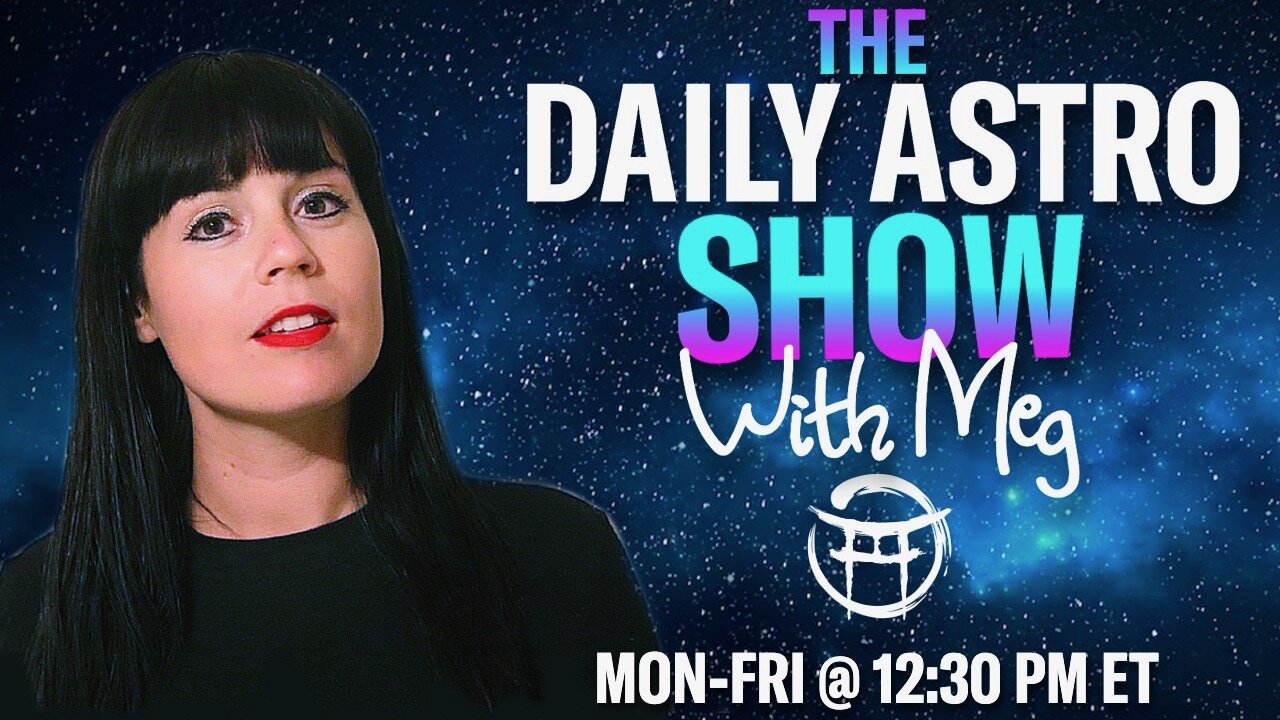 THE DAILY ASTRO SHOW with MEG - DECEMBER 2