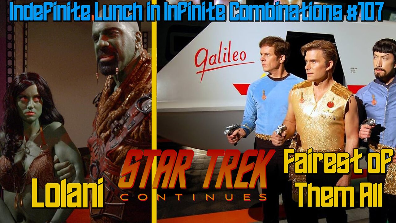 Star Trek Continues Review: Lolani & Fairest of Them All & VFX Artist Gabriel Kroener , ILIC #107