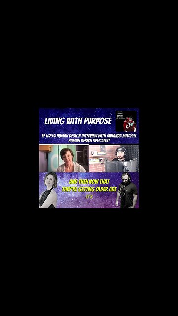 Living With Purpose - Clip From Ep 294 Human Design With Miranda Mitchell Human Design Specialist
