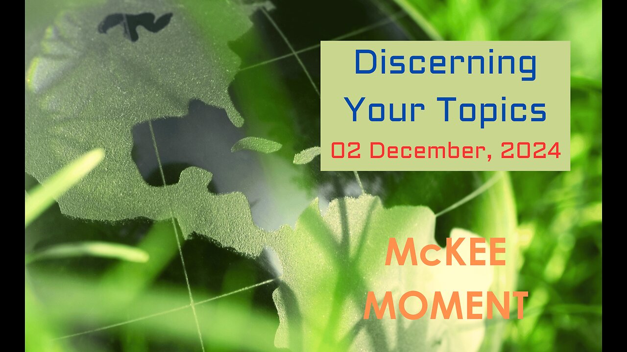 Discerning Your Topics – McKee Moment