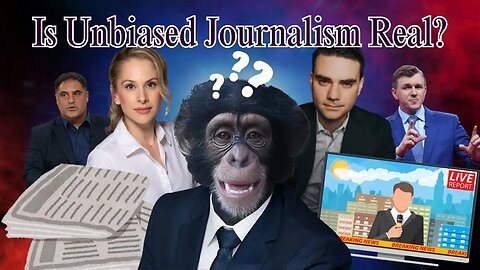 Is Unbiased Journalism a Real Thing?