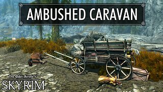 Skyrim | Ambushed Caravan