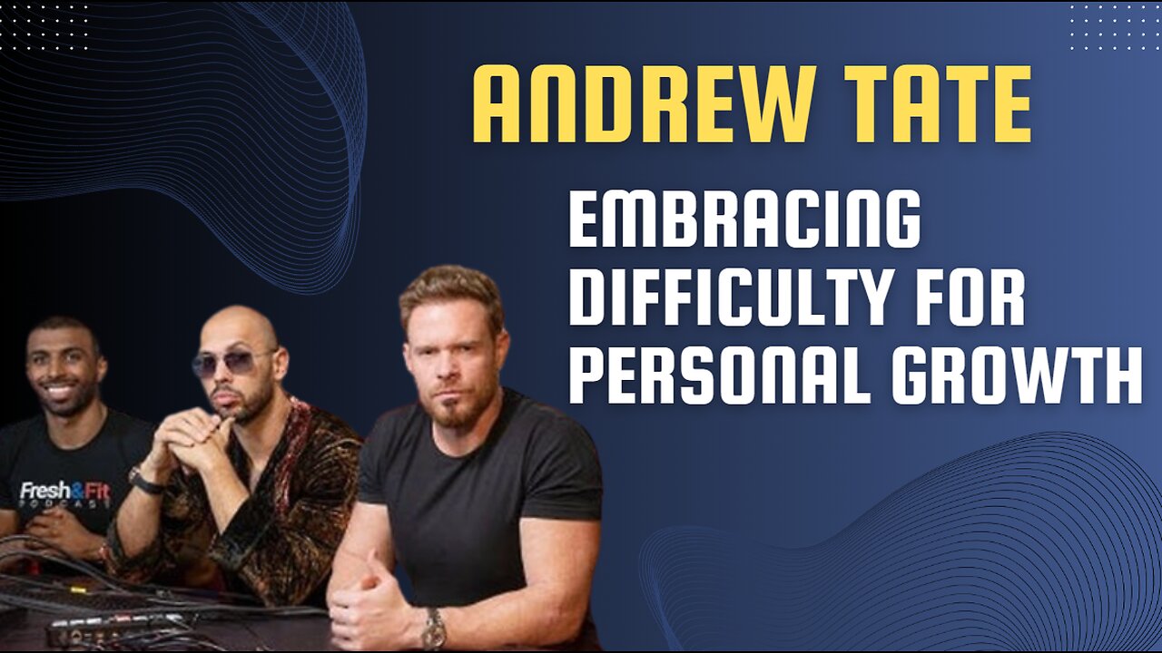 Andrew Tate Mindset - Adversity to Strength: Embracing Difficulty for Personal Growth 💪