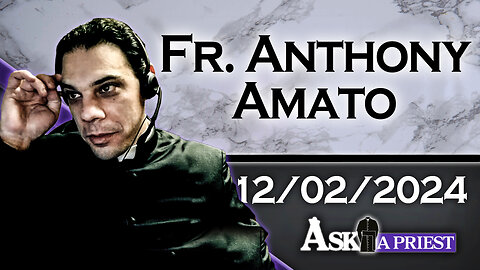 AAP Live with Fr. Anthony Amato - 12/2/24 - The "Starbucks" Support Dilemma