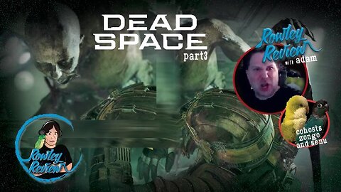 The Rowley Review - Dead Space - Remake - PT3