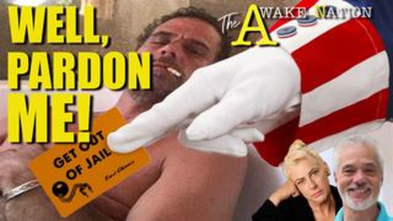 The Awake Nation 12.02.2024: Well, Pardon Me!