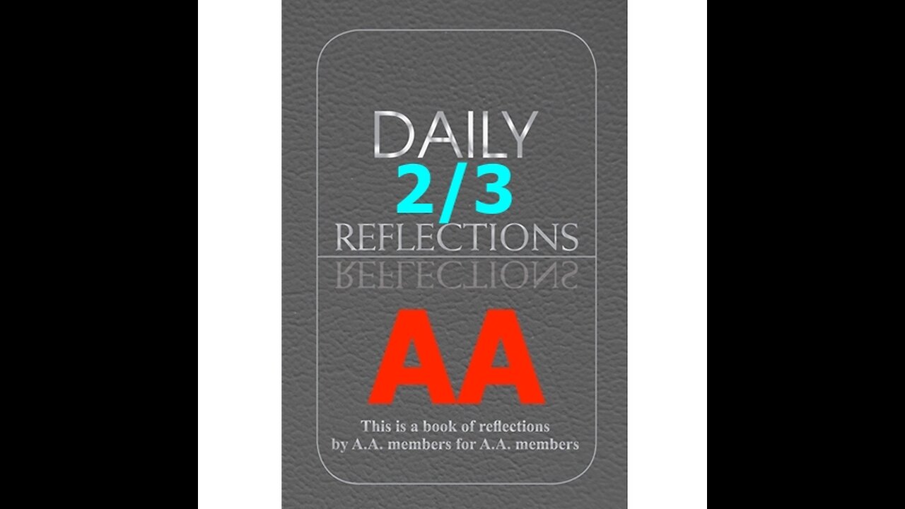 February 3 – AA Meeting - Daily Reflections - Alcoholics Anonymous - Read Along
