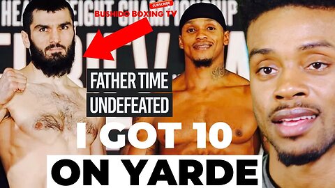 LIVE: Beterbiev Vs Yarde Prediction Spence Picking Yarde For Upset?