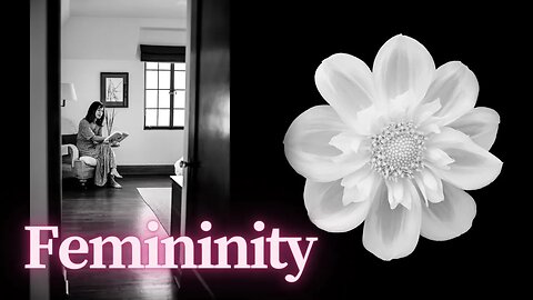 Femininity: Permission to Be