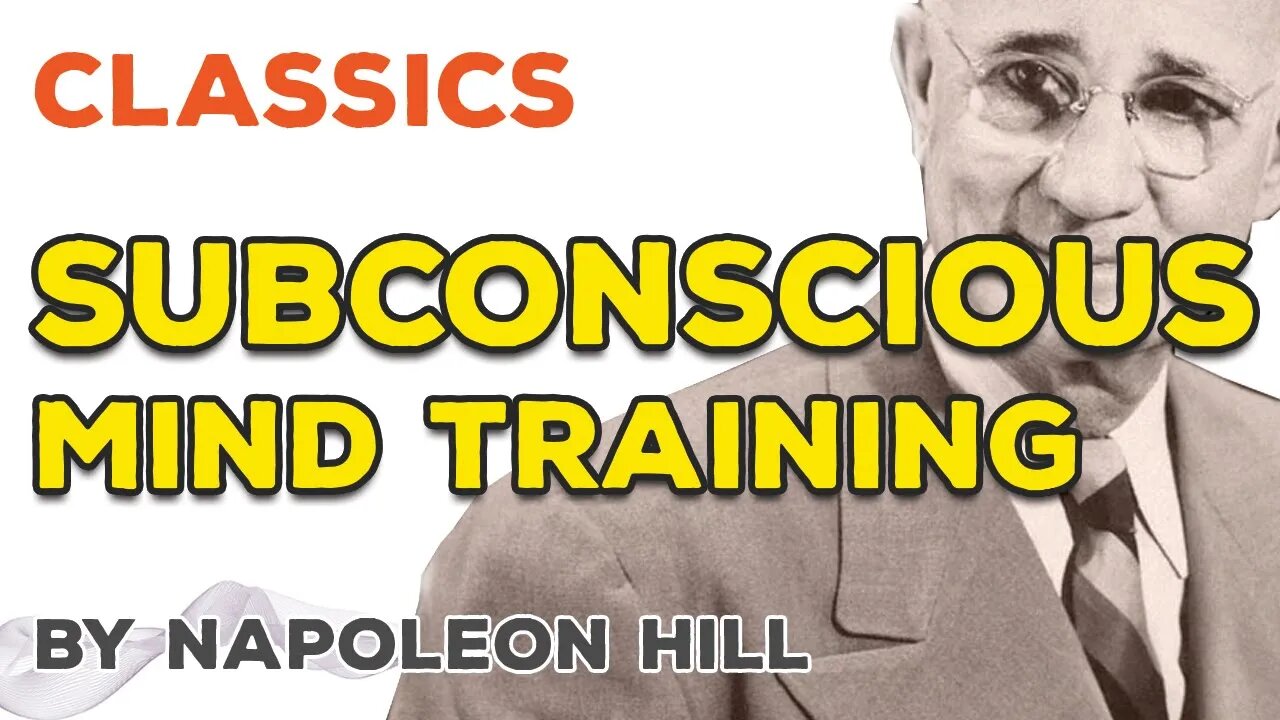 Subconscious Mind Training by Napoleon Hill