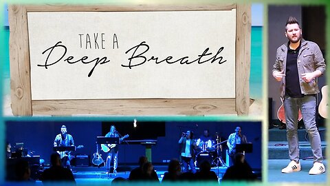 Take a Deep Breath ~ The Blessing, Stand In Your Love, Turn Your Eyes Upon Jesus ~ LIVE
