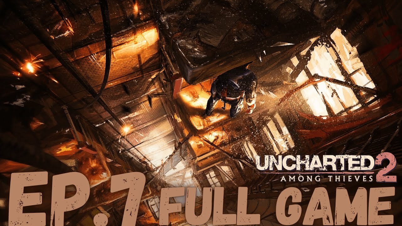 UNCHARTED 2: AMONG THIEVES Gameplay Walkthrough EP.7- Bullet Train FULL GAME