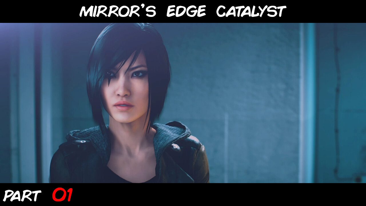 Mirror's Edge Catalyst Story Playthrough Part 01 | Xbox Series X