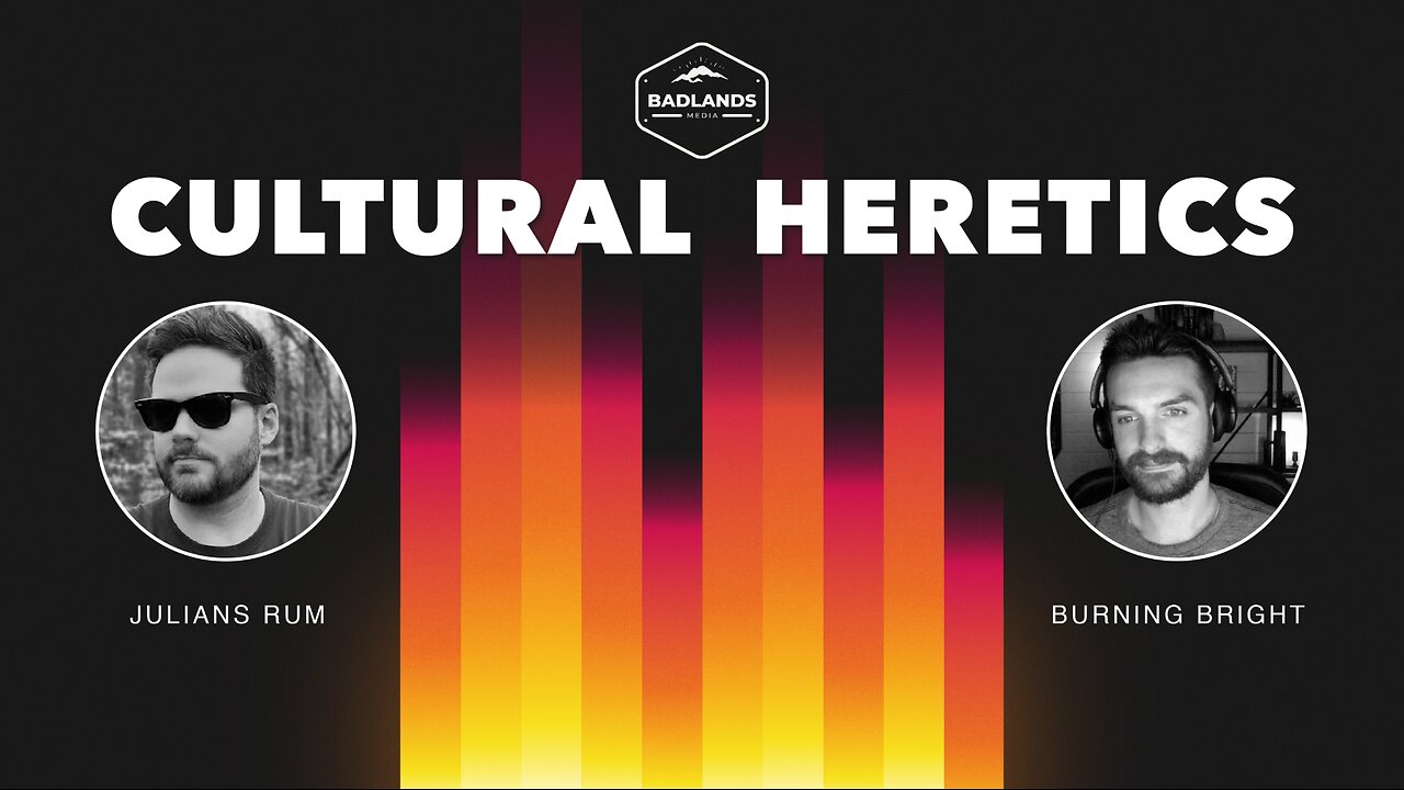 Cultural Heretics Ep. 12 - 2:00 PM ET -