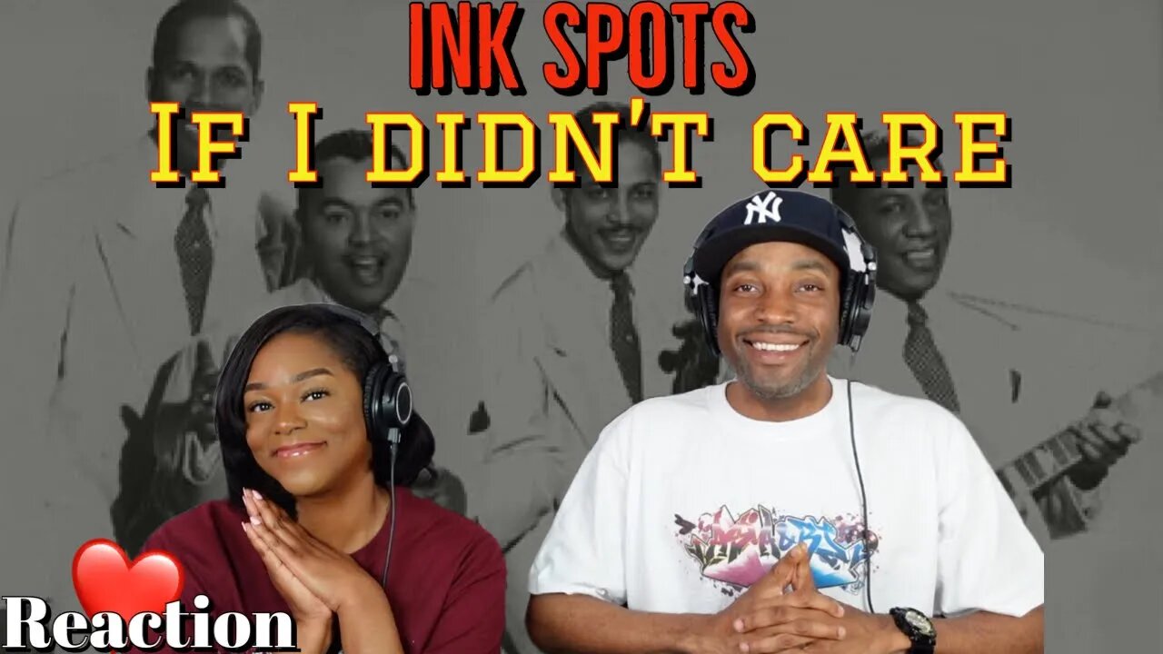 First Time Hearing Ink Spots - “If I Didn't Care” Reaction | Asia and BJ