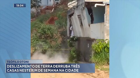 Teófilo Otoni: Deslizamento de Terra Derruba Três Casas neste Fim de Semana na Cidade.