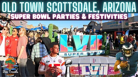 Enjoying Super Bowl LVII Parties & Events In Old Town Scottsdale Arizona | Chiefs VS Eagles | NFL🏈🌵