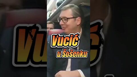 Vucic u Sosenku 🤣🤣🤣 #vucic #sosenk #sns