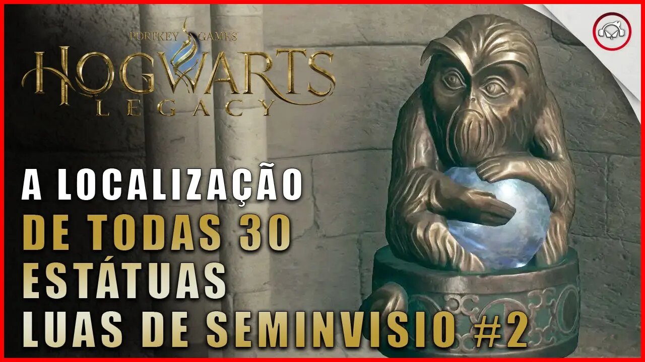 Hogwarts Legacy, A localização de todas as 30 estátuas Luas de Seminvisio #2 | Super-Dica