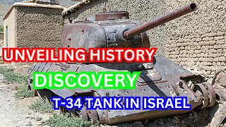 The Enigma Unveiled: The Discovery of the Soviet T-34 Tank in Israel