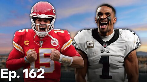 Super Bowl 57 Is Set | Ep. 162